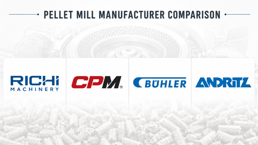 Comparison of RICHI Machinery, CPM, Bühler and ANDRITZ pellet mill manufacturers