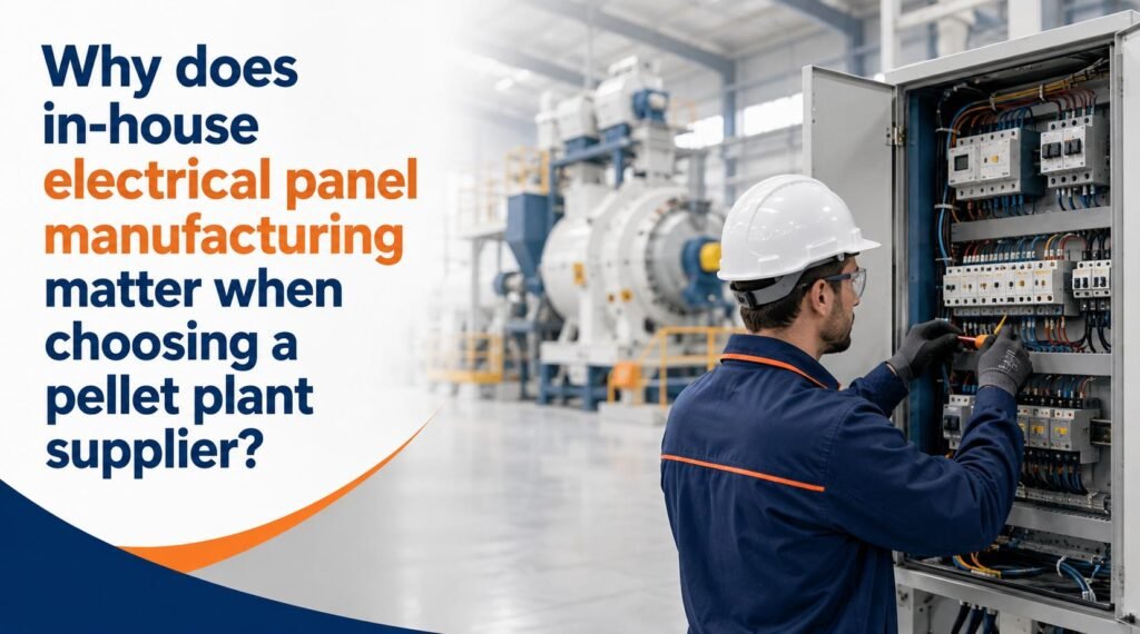 In-house electrical panel manufacturing and commissioning for a pellet plant